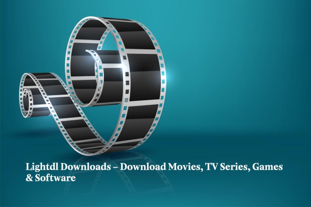 Lightdl Downloads – Download Movies, and TV Series Online